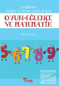 İlköğretim Birinci ve İkinci Sınıflar İçin Oyun - Eğlence ve Matematik