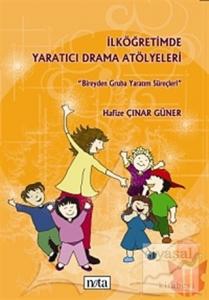 İlköğretimde Yaratıcı Drama Atölyeleri
