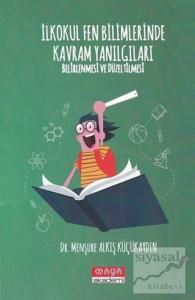 İlkokul Fen Bilimlerinde Kavram Yanılgıları Belirlenmesi ve Düzeltilmesi