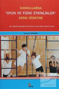 İlkokullarda "Oyun ve Fiziki Etkinlikler" Dersi Öğretimi
