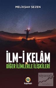 İlm-i Kelam ve Diğer İlimlerle İlişkileri