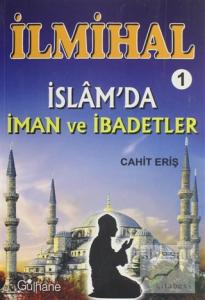 İlmihal 1 - İslam'da İman ve İbadetler