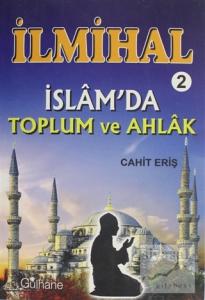 İlmihal 2 - İslam'da Toplum ve Ahlak