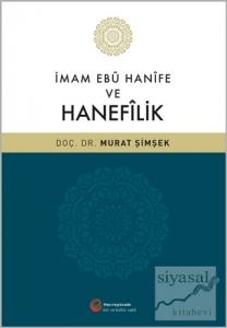 İmam Ebu Hanife ve Hanefilik