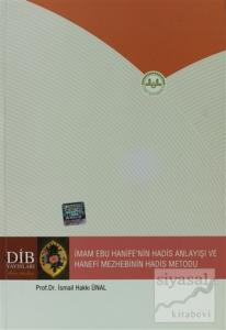 İmam Ebu Hanife'nin Hadis Anlayışı ve Hanefi Mezhebinin Hadis Metodu