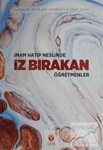 İmam Hatip Neslinde İz Bırakan Öğretmenler