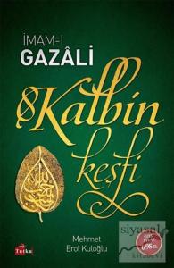 İmam-ı Gazali: Kalbin Keşfi
