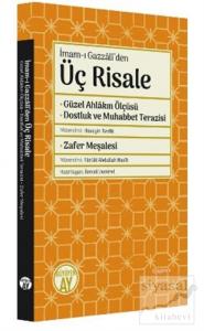 İmam-ı Gazali'den Üç Risale İmam-ı Gazali'den Üç Risale