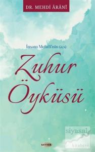 İmam Mehdi'nin (a.s) Zuhur Öyküsü