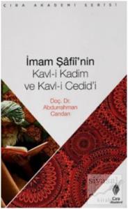 İmam Şafiinin Kavl i Kadim ve Kavl i Cedidi