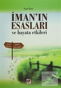İman'ın Esasları ve Hayata Etkileri