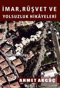 İmar, Rüşvet ve Yolsuzluk Hikayeleri