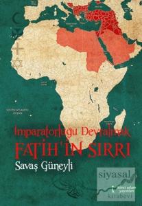 İmparatorluğu Devralmak Fatih'in Sırrı