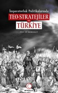 İmparatorluk Politikalarında Teo-Stratejiler ve Türkiye