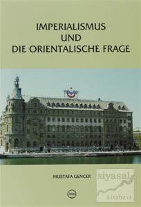 Imperialismus Und Die Orientalische Frage  / Deutsch-Türkische Beziehungen (1871-1908)