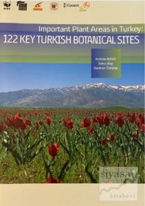 Important Plant Areas in Turkey: 122 Key Turkish Botanical Sites