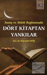 İnanç ve Ahlak Bağlamında Dört Kitaptan Yankılar