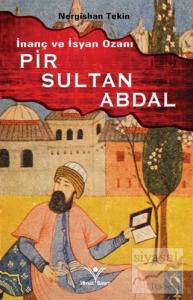 İnanç ve İsyan Ozanı Pir Sultan Abdal