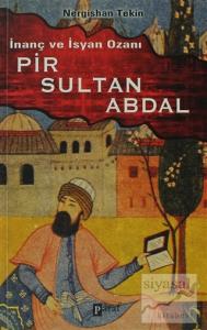 İnanç ve İsyan Ozanı Pir Sultan Abdal