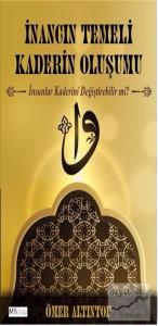 İnancın Temeli Kaderin Oluşumu
