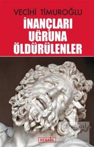 İnançları Uğruna Öldürülenler