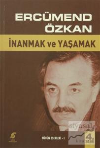 İnanmak ve Yaşamak Bütün Eserleri 1 (3 Kitap Bir Arada)