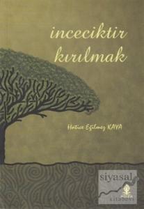 İnceciktir Kırılmak