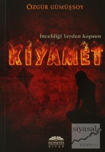 İnceldiği Yerden Kopsun Kıyamet