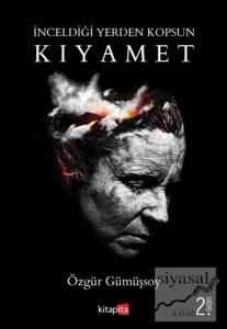 İnceldiği Yerden Kopsun Kıyamet