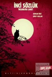 İnci Sözlük - İnsanlığa Lanet (Ciciş Baskı)