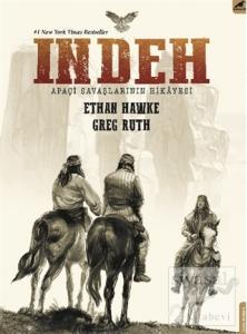 İndeh: Apaçi Savaşlarının Hikayesi