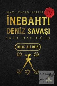 İnebahtı Deniz Savaşı - Kılıç Ali Reis
