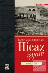 İngiliz Arşiv Belgelerinde Hicaz İsyanı