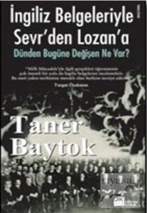 İngiliz Belgeleriyle Sevr'den Lozan'a