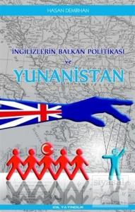 İngilizlerin Balkan Politikası ve Yunanistan İngilizlerin Balkan Politikası ve Yunanistan