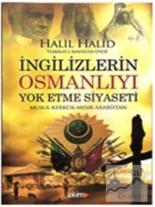 İngilizlerin Osmanlıyı Yok Etme Siyaseti