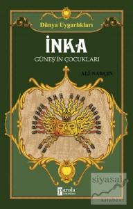 İnka: Güneşin Çocukları - Dünya Uygarlıkları
