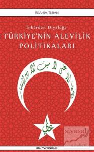 İnkardan Diyaloğa Türkiye'nin Alevilik Politikaları