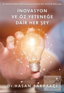 İnovasyon ve Öz Yeteneğe Dair Her Şey