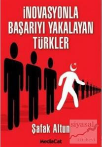 İnovasyonla Başarıyı Yakalayan Türkler