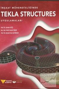 İnşaat Mühendisliğinde Tekla Structures Uygulamaları