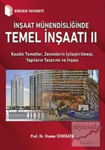İnşaat Mühendisliğinde Temel İnşaatı 2