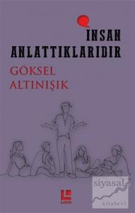 İnsan Anlattıklarıdır