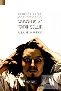 İnsan Felsefesi Çalışmaları - Varoluş ve Tarihsellik