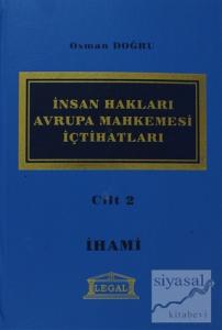 İnsan Hakları Avrupa Mahkemesi İçtihatları Cilt: 2 (Ciltli)