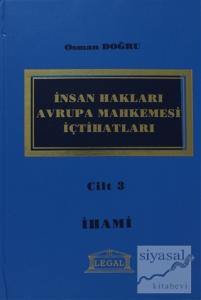İnsan Hakları Avrupa Mahkemesi İçtihatları Cilt: 3 (Ciltli)
