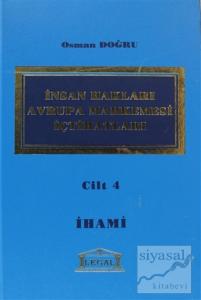 İnsan Hakları Avrupa Mahkemesi İçtihatları Cilt: 4 (Ciltli)