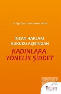 İnsan Hakları Hukuku Açısından Kadınlara Yönelik Şiddet