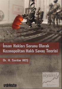İnsan Hakları Sorunu Olarak Kozmopolitan Haklı Savaş Teorisi