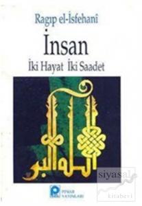 İnsan İki Hayat İki Saadet